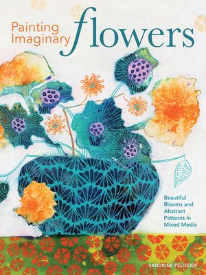 cover image of Painting Imaginary Flowers